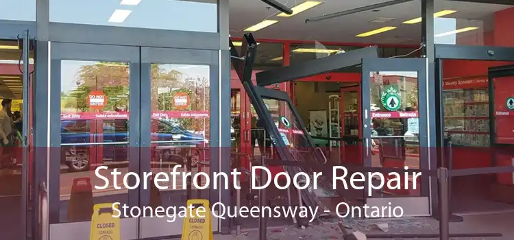 Storefront Door Repair Stonegate Queensway - Ontario