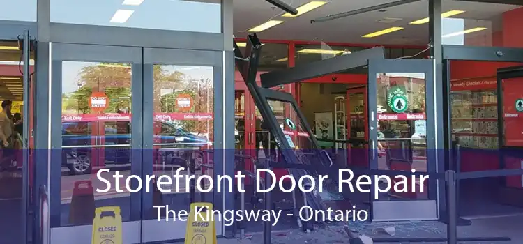 Storefront Door Repair The Kingsway - Ontario
