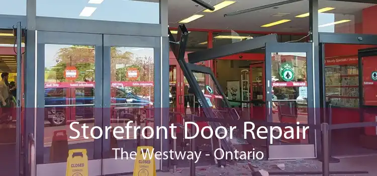 Storefront Door Repair The Westway - Ontario