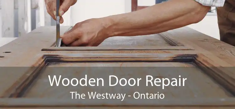 Wooden Door Repair The Westway - Ontario
